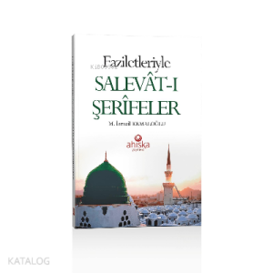 Faziletleriyle Salevatı Şerifeler