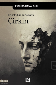 Felsefe Din ve Sanatta  Çirkin