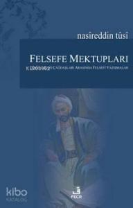 Felsefe Mektupları; Tusi ile Bazı Çağdaşları Arasında Felsefi Yazışmalar