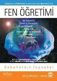 Fen Öğretimi; Eğitim Fakülteleri Öğrencileri ve Sınıf Öğretmenleri için