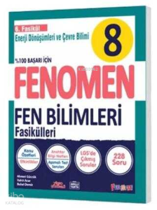 Fenomen 8. Sınıf Fen Bilimleri 6. Fasikül (Enerji Dönüşümleri ve Çevre Bilimi)