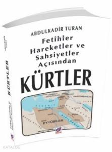 Fetihler, Hareketler ve Şahsiyetler Açısından Kürtler