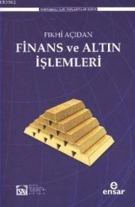 Fıkhi Açıdan Finans ve Altın  İşlemleri