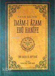 Fıkhın Sultanı İmam-ı Azam Ebu Hanife