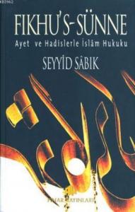 Fıkhus Sünne; Ayet ve Hadislerle İslam Fıkhı (4 Cilt)