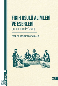 Fıkıh Usulü Alimleri ve Eserleri; (III-XIII. Hicri Yüzyıl)