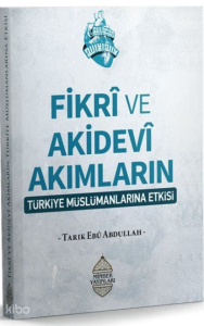 Fikrî ve Akidevî Akımların Türkiye Müslümanların Etkisi