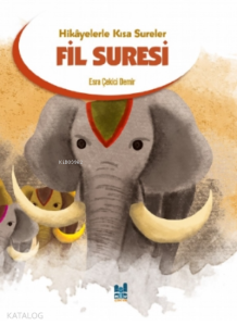 Fil Suresi;Hikayelerle Kısa Sureler