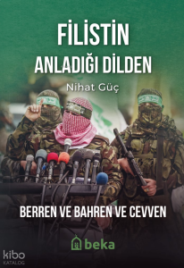 Filistin Anladığı Dilden;Berren ve Bahren ve Cevven