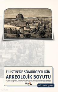 Filistin’de Sömürgeciliğin Arkeolojik Boyutu