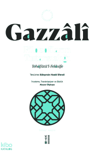 Filozofların Tutarsızlığı;Tehâfütü’l-Felâsife