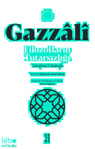 Filozofların Tutarsızlığı;Tehâfütü’l-Felâsife