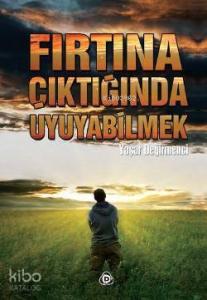 Fırtına Çıktığında Uyuyabilmek