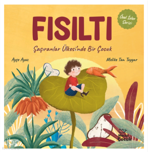 Fısıltı;Şaşıranlar Ülkesi’nde Bir Çocuk