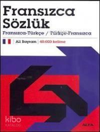 Fransızca Sözlük; Fransızca-Türkçe / Türkçe-fransızca 40.000 Kelime