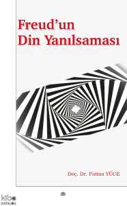 Freud’un Din Yanılsaması