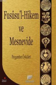 Fusu'l-Hikem ve Mesnevide Peygamber Öyküleri; Peygamber Öyküleri