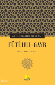 Fütûhul-Gayb;Gizliden Sesler
