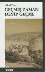 Geçmiş Zaman Deyip Geçme