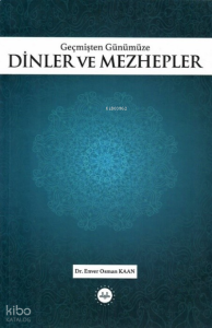 Geçmişten Günümüze Dinler ve Mezhepler