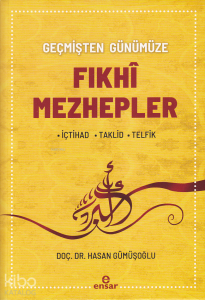 Geçmişten Günümüze Fıkhi Mezhepler