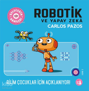 Geleceğin Robotik ve Yapay Zekâ