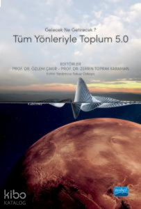 Gelecek Ne Getirecek? Tüm Yönleriyle Toplum 5.0
