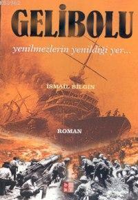 Gelibolu; Yenilmezlerin Yenildiği Yer...