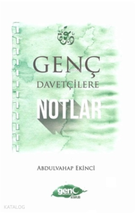 Genç Davetçilere Notlar