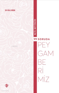 Gençler İçin 99 Soruda Peygamberimiz