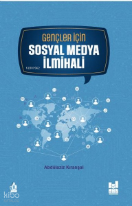 Gençler İçin Sosyal Medya İlmihali