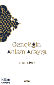 Gençliğin Anlam Arayışı