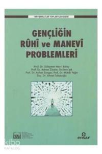 Gençliğin Ruhi ve Manevi Problemleri Tartışmalı İlmi Toplantılar Dizisi