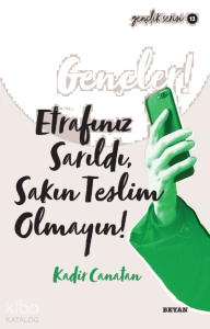 Gençlik Serisi 12  Gençler, Etrafınız Sarıldı, Sakın Teslim Olmayın!