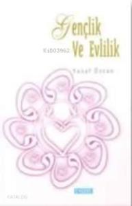 Gençlik ve Evlilik