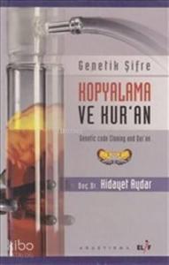 Genetik Şifre Kopyalama ve Kur'an