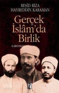 Gerçek İslâm'da Birlik