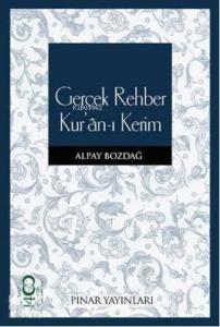 Gerçek Rehber Kur'an-ı Kerim