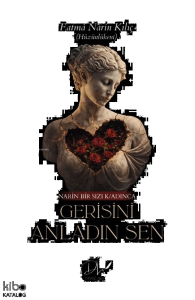 Gerisini Anladın Sen