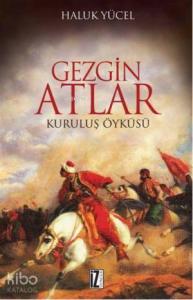 Gezgin Atlar; Kuruluş Öyküsü