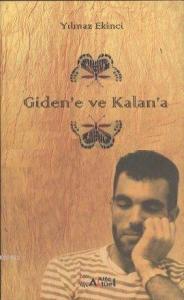 Giden'e ve Kalan'a