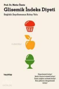 Glisemik İndeks Diyeti; Sağlıklı Zayıflamanın Kolay Yolu