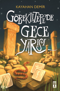 Göbeklitepe'de Gece Yarısı