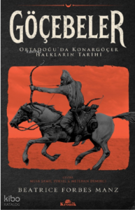 Göçebeler;Ortadoğu’da Konargöçer Halkların Tarihi