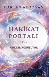 Gökler Konuşuyor;Hakikat Portalı 1. Kitap