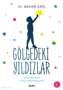 Gölgedeki  Yıldızlar; Diskleksinin Gizli Yetenekleri