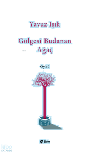 Gölgesi Budanan Ağaç