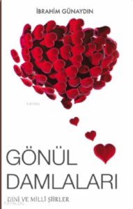 Gönül Damlaları - Dini Ve Milli Şiirler