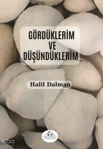 Gördüklerim ve Düşündüklerim