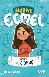 Görev: İlk Oruç - Nuriye Ecmel